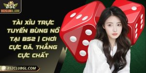 Tài Xỉu Trực Tuyến Bùng Nổ | Chơi Cực Đã, Thắng Cực Chất