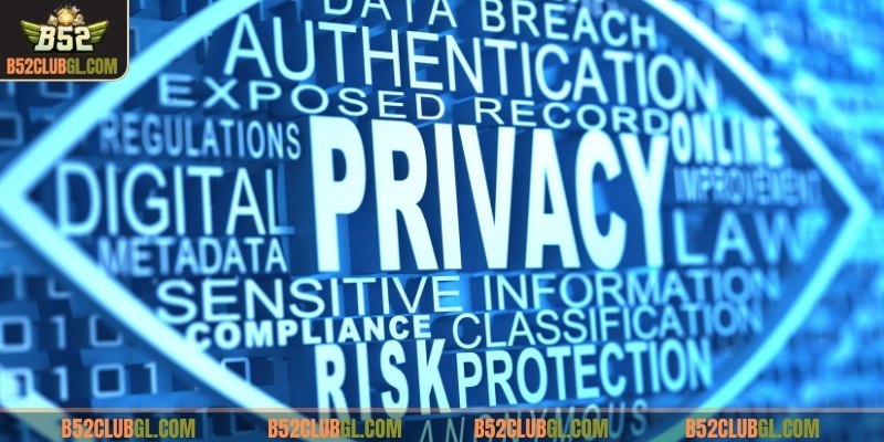 Lợi ích người dùng trong chính sách quyền riêng tư B52 Club